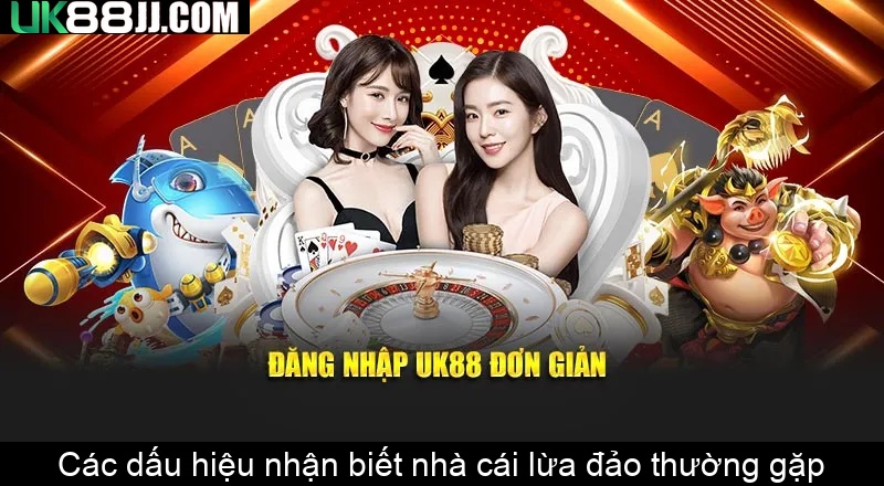 Các dấu hiệu nhận biết nhà cái lừa đảo thường gặp