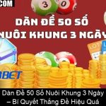 Dàn Đề 50 Số Nuôi Khung 3 Ngày – Bí Quyết Thắng Đề Hiệu Quả