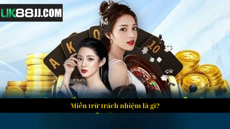 Miễn trừ trách nhiệm là gì