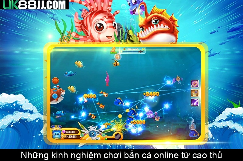 Những kinh nghiệm chơi bắn cá online từ cao thủ