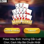 Poker Mậu Binh Hướng Dẫn Luật Chơi, Cách Xếp Bài Chuẩn Nhất