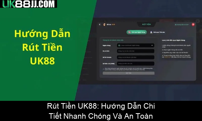 Rút Tiền UK88 Hướng Dẫn Chi Tiết Nhanh Chóng Và An Toàn