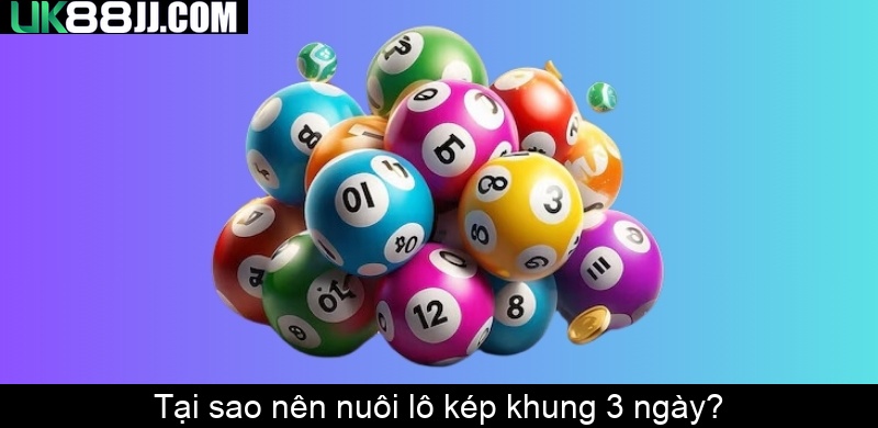 Tại sao nên nuôi lô kép khung 3 ngày