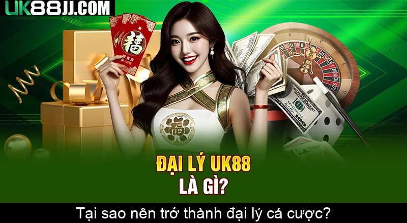 Tại sao nên trở thành đại lý cá cược